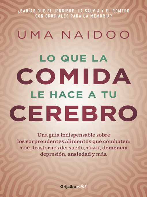 Title details for Lo que la comida hace a tu cerebro by Uma Naidoo - Available
